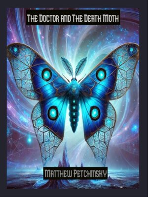 cover image of The Doctor and the Death Moth